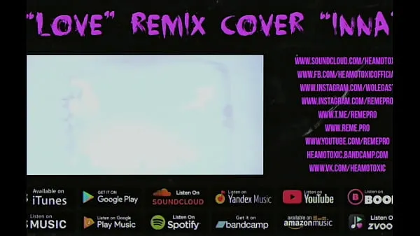 گرم HEAMOTOXIC - LOVE cover remix INNA [ART EDITION] 16 - NOT FOR SALE گرم ویڈیوز