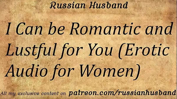 Hot I Can be Romantic and Lustful for You (Erotic Audio for Women warm Videos